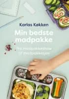 Min bedste madpakke af Signe Severin og Karlas Køkken