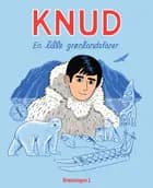 Knud - en lille grønlandsfarer af Louise Rosenkrands