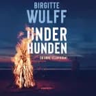 Underhunden af Birgitte Wulff