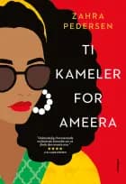 Ti kameler for Ameera af Zahra Pedersen