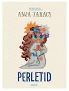 Perletid af Anja Takacs