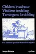 Cirklens kvadratur, vinklens tredeling og terningens fordobling