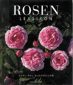 Rosenleksikon af Lars-Åke Gustavsson