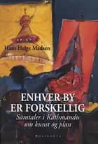 Enhver by er forskellig