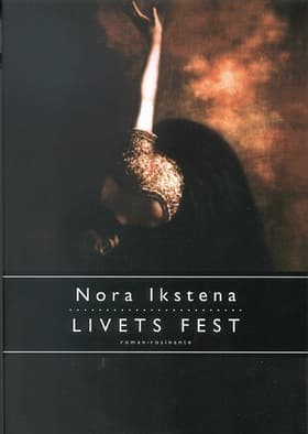 Livets fest af Nora Ikstena