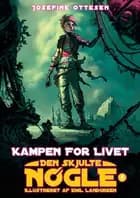 Den skjulte nøgle,  bind 1. Kampen for livet
