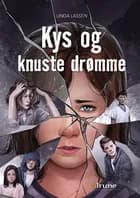 Kys og knuste drømme af Linda Lassen