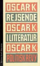 Brev til Walter Benjamin & Rejsende i litteratur af Oscar K. og Oscar Oscar K.