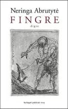 Fingre af Neringa Abrutyte