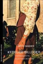 Kedelige billeder af Mette Sandbye