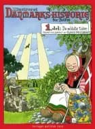 Ill. Danmarks-Historie for Folket, 1. del af Claus Deleuran