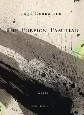 The foreign familiar af Egil Dennerline