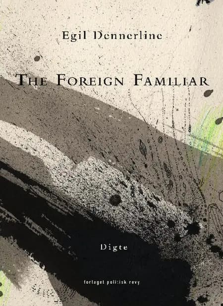 The foreign familiar af Egil Dennerline