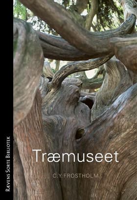 Træmuseet af C.Y. Frostholm