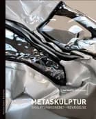 METASKULPTUR af Lise Skytte Jakobsen