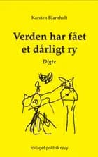 Verden har fået et dårligt ry af Karsten Bjarnholt