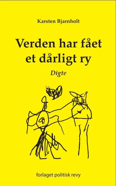 Verden har fået et dårligt ry af Karsten Bjarnholt