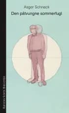 Den påtvungne sommerfugl af Asger Schnack