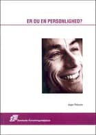 Er du en personlighed? - en grundbog i personlighedens psykologi
