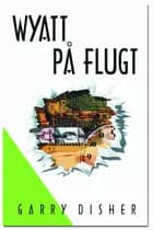 Wyatt på flugt