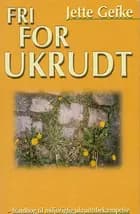 Fri for ukrudt