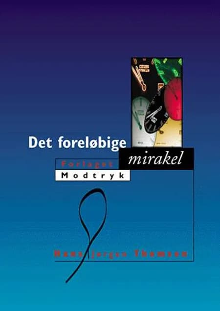 Det foreløbige mirakel af Hans Jørgen Thomsen