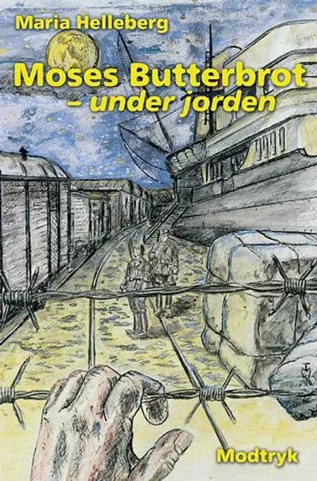Moses Butterbrot - under jorden af Maria Helleberg