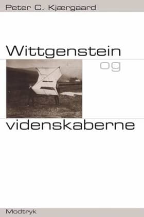 Wittgenstein og videnskaberne af Peter C. Kjærgaard
