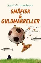 Småfisk og guldmakreller af Keld Conradsen