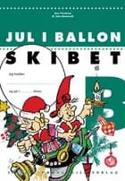 Jul i ballonskibet B af Jens Porsborg Larsen