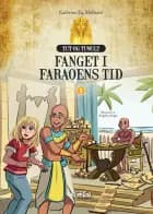 Fanget i Faraoens tid - Børnebog af Kathrine Eg Mølhave