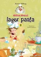 Kokken Konrad lager pasta af Kirsten Ahlburg