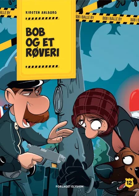 Bob og et røveri af Kirsten Ahlburg