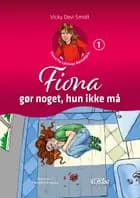 Fiona gør noget, hun ikke må af Vicky Devi Smidt