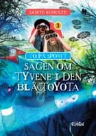 Sagen om tyvene i den blå Toyota af Dorte Roholte