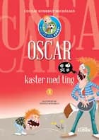 Oscar kaster med ting