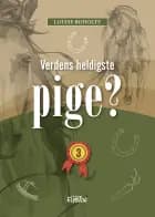 Verdens heldigste pige? 3