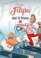 Filipa skal til fitness af Jørn Jensen