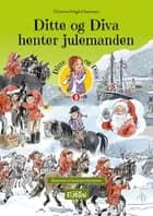 Ditte og Diva henter julemanden af Christina Holgård Sørensen
