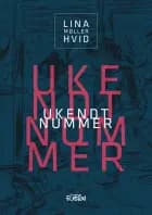 Ukendt Nummer af Lina Møller Hvid