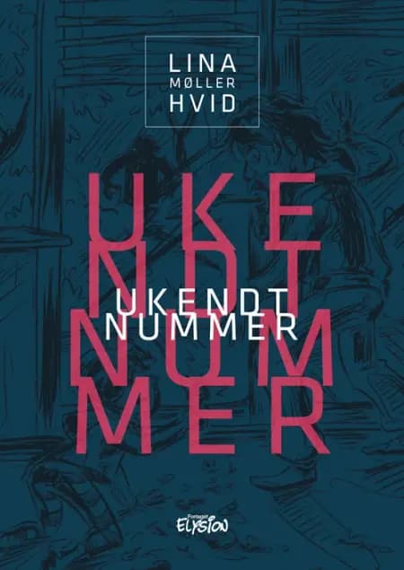 Ukendt Nummer af Lina Møller Hvid