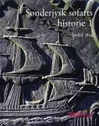 Sønderjysk søfarts historie Bd.1-2 af Mikkel Leth Jespersen og Hans Schultz Hansen