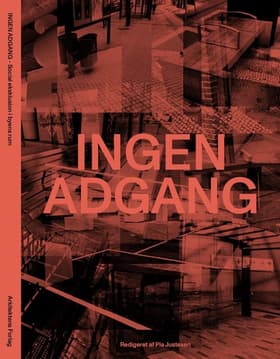 Ingen adgang - Social eksklusion i byens rum af Ole B. Jensen