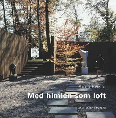 Med himlen som loft af Malene Hauxner