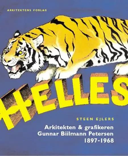Arkitekten & grafikeren Gunnar Biilmann Petersen 1897-1968 af Steen Ejlers