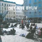 Det nye byliv af Jan Gehl, Gemzøe og Kirknæs og Søndergaard