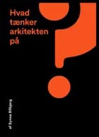 Hvad tænker arkitekten på? af Synne Rifbjerg