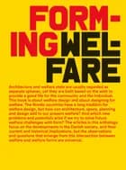 Forming Welfare af Katrine Lotz, Ellen Marie Braae og Jesper Pagh