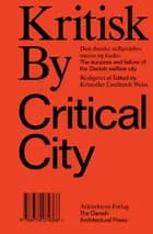 Kritisk By / Critical City af Kristoffer Lindhardt Weiss