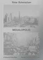 Megalopolis af Peter Butenschøn